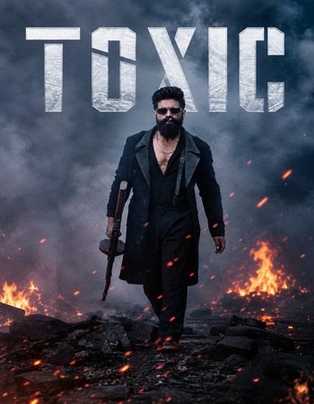 Toxic (2026) Dual Audio Hindi (ORG) 1080p 720p 480p HDRip x264 HC-ESub